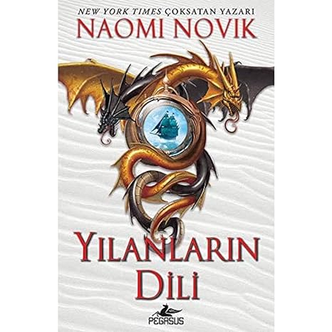 6 Yılanların Dili: Temeraire Serisi 6