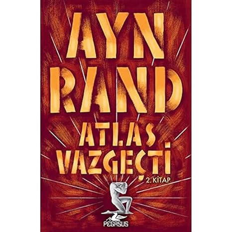 Atlas Vazgeçti - 2. Kitap