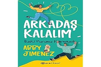 Arkadaş Kalalım: İlişki Durumu: Karmaşık
