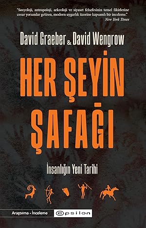Her Şeyin Şafağı: İnsanlığın Yeni Tarihi