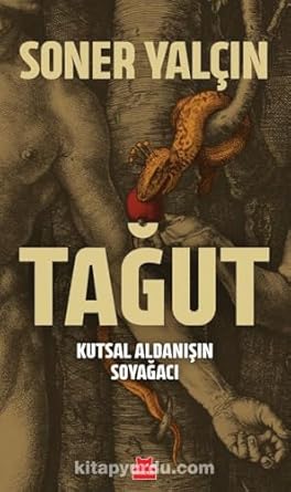 Tağut - Kutsal Aldanışın Soyağacı