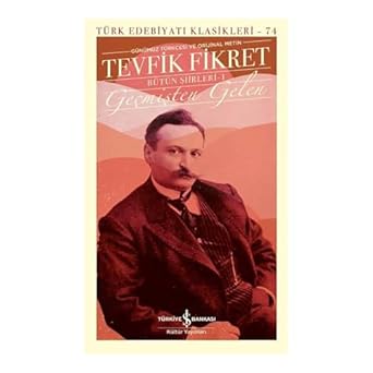 Geçmişten Gelen - Bütün Şiirleri 1