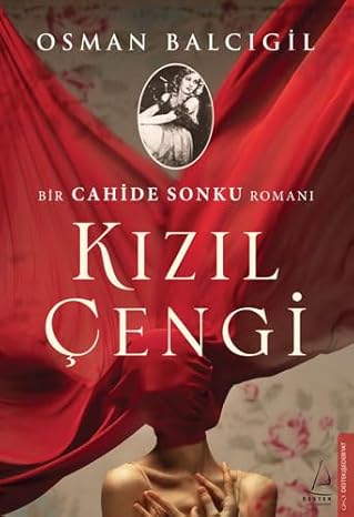 Kızıl Çengi - Bir Cahide Sonku Romanı