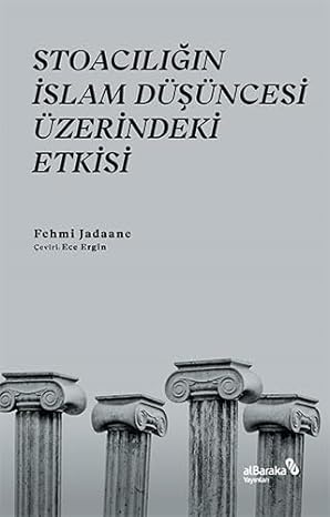 Stoacılığın İslam Düşüncesi Üzerindeki Etkisi