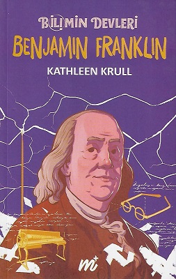 Bilimin Devleri Benjamin Franklin
