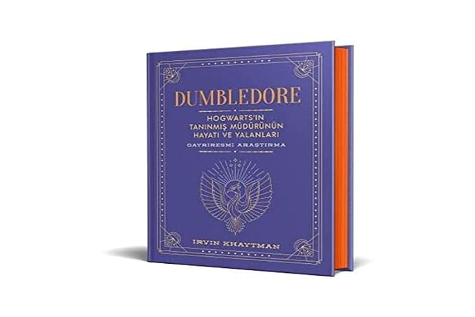 Dumbledore: Hogwarts'ın Tanınmış Müdürünün Hayatı ve Yalanları ;Gayriresmî Araştırma: Gayriresmi Araştırma