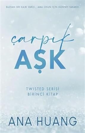 Çarpık Aşk: Twisted Serisi Birinci Kitap