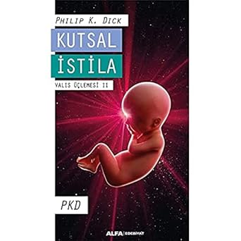 Kutsal İstila - Valis Üçlemesi II: Valis Üçlemesi 2