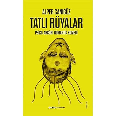 Tatlı Rüyalar: Psiko-Absürt Romantik Komedi