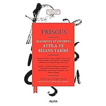 Attila Ve Bizans Tarihi: Fragmenta et Excerpta