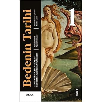 Bedenin Tarihi - 1: Rönesanstan Aydınlanmaya