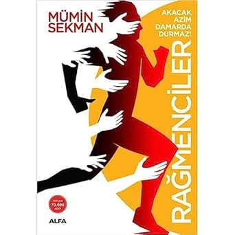 Rağmenciler: Akacak Azim Damarda Durmaz!