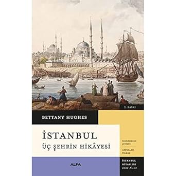 İstanbul - Üç Şehrin Hikayesi