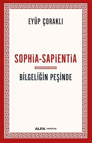 Sophia-Sapientia - Bilgeliğin Peşinde