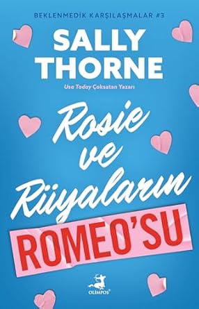 Rosie Ve Rüyaların Romeo’su - Beklenmedik Karşılaşmalar 3