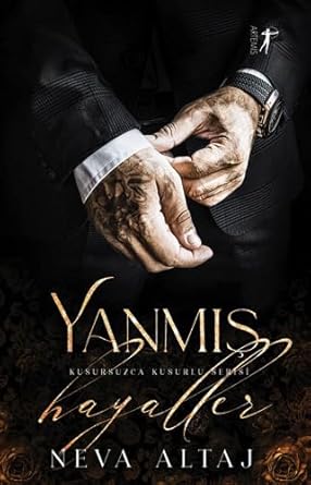 Yanmış Hayaller: Kusursuzca Kusurlu Serisi