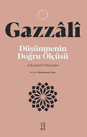 Düşünmenin Doğru Ölçüsü: el-Kıstasü’l-Müstakim