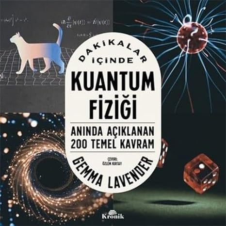 Dakikalar İçinde Kuantum Fiziği: Anında Açıklanan 200 Temel Kavram