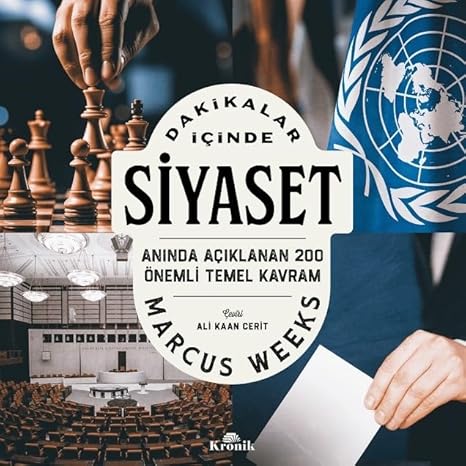 Dakikalar İçinde Siyaset Anında Açıklanan 200 Temel Kavram