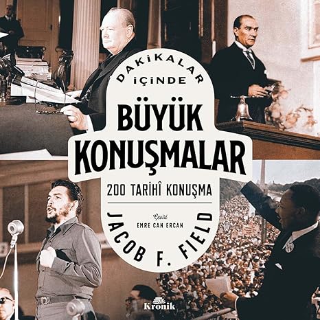 Dakikalar İçinde Büyük Konuşmalar: 200 Tarihî Konuşma