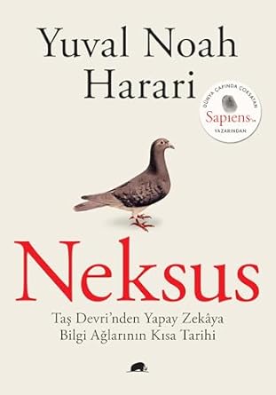 Neksus: Taş Devri’nden Yapay Zekaya Bilgi Ağlarının Kısa Tarihi