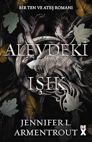 Ten ve Ateş 2 - Alevdeki Işık