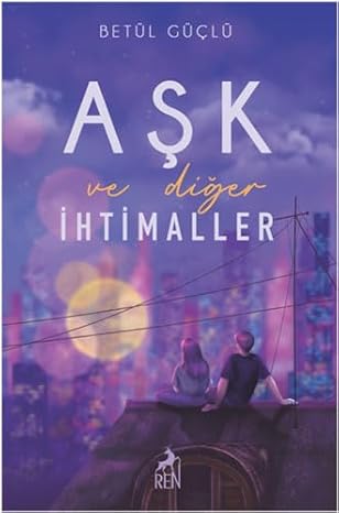 Aşk ve Diğer İhtimaller