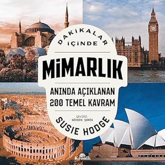 Dakikalar İçinde Mimarlık: Anında Açıklanan 200 Temel Kavram