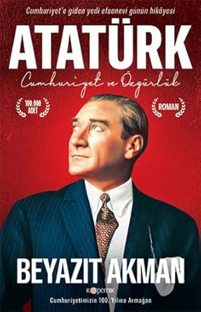 Atatürk: Cumhuriyet ve Özgürlük