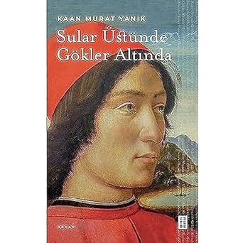 Sular Üstünde Gökler Altında