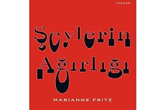 Şeylerin Ağırlığı