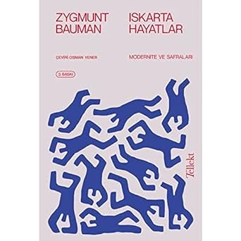 Iskarta Hayatlar: Modernite ve Safraları