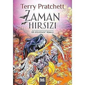 Zaman Hırsızı: Bir Diskdünya Romanı