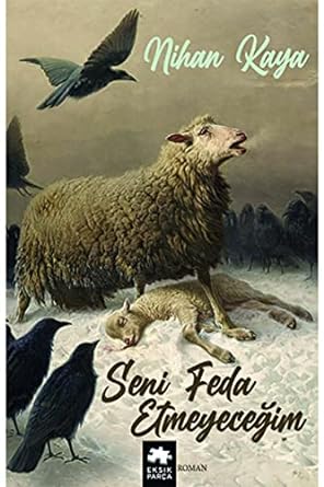 Seni Feda Etmeyeceğim