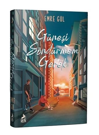 Güneşi Söndürmem Gerek