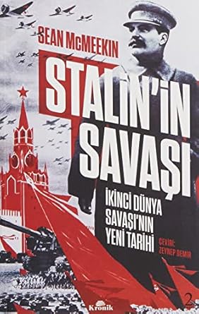 Stalin’in Savaşı: İkinci Dünya Savaşı’nın Yeni Tarihi
