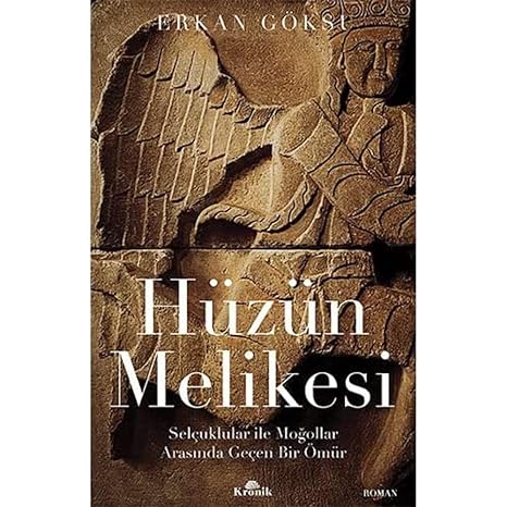 Hüzün Melikesi: Selçuklular ile Moğollar Arasında Geçen Bir Ömür
