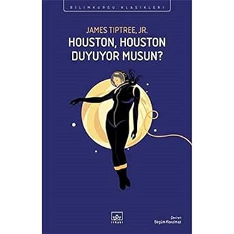 Houston, Houston Duyuyor Musun?