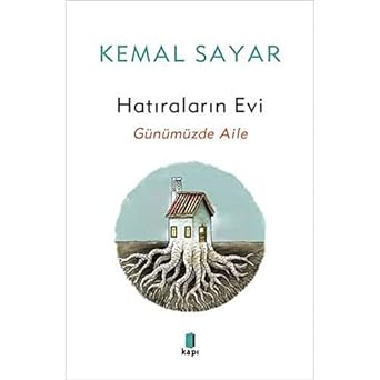 Hatıraların Evi: Günümüzde Aile