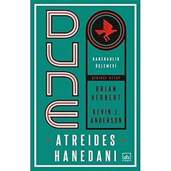 Dune: Atreides Hanedanı: Hanedanlık Üçlemesi Birinci Kitap