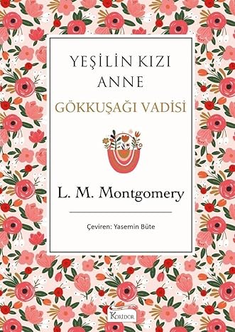 Yeşilin Kızı Anne 7 - Gökkuşağı Vadisi -