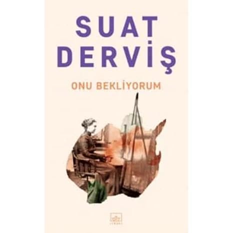 Onu Bekliyorum: Bütün Yapıtları 17