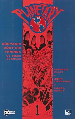 Planetary Cilt 1: Dünyanın Dört Bir Yanında ve Diğer Öyküler