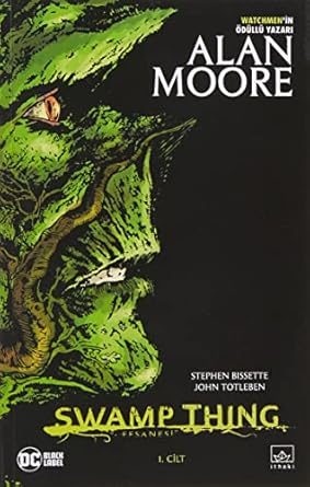Swamp Thing Efsanesi: 1. Cilt