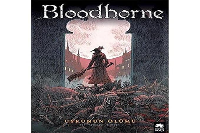 Bloodborne 1 - Uykunun Ölümü