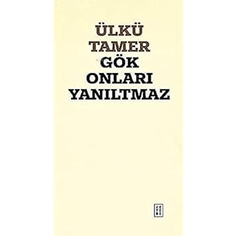 Gök Onları Yanıltmaz