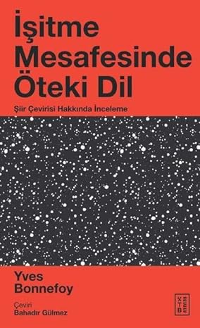 İşitme Mesafesinde Öteki Dil / Şiir Çevirisi Hakkında İnceleme