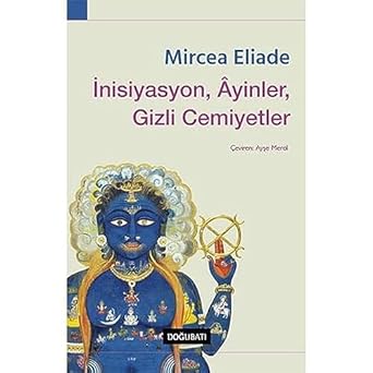 İnisiyasyon, Ayinler, Gizli Cemiyetler