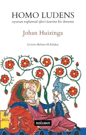 Homo Ludens: Oyunun Toplumsal İşlevi Üzerine BirDeneme