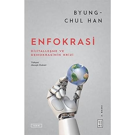 Enfokrasi: Dijitalleşme ve Demokrasinin Krizi